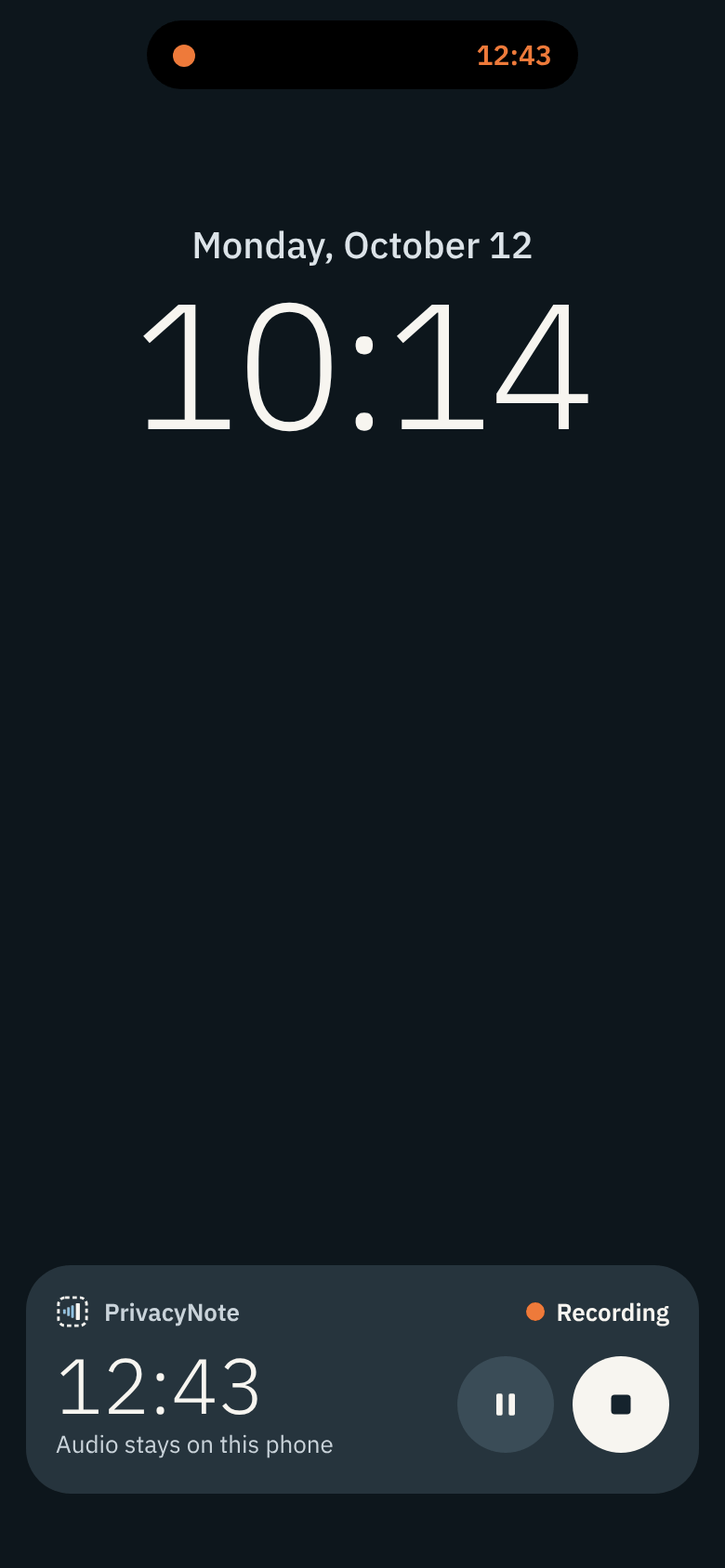 The iPhone Lock Screen while recording: PrivacyNote, Recording, 12:43, with Pause and Stop buttons.